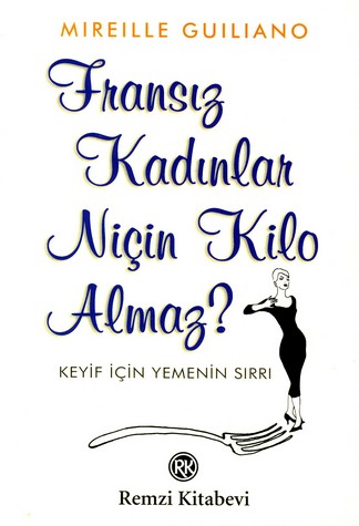 Fransiz Kadinlar Nicin Kilo Almaz?